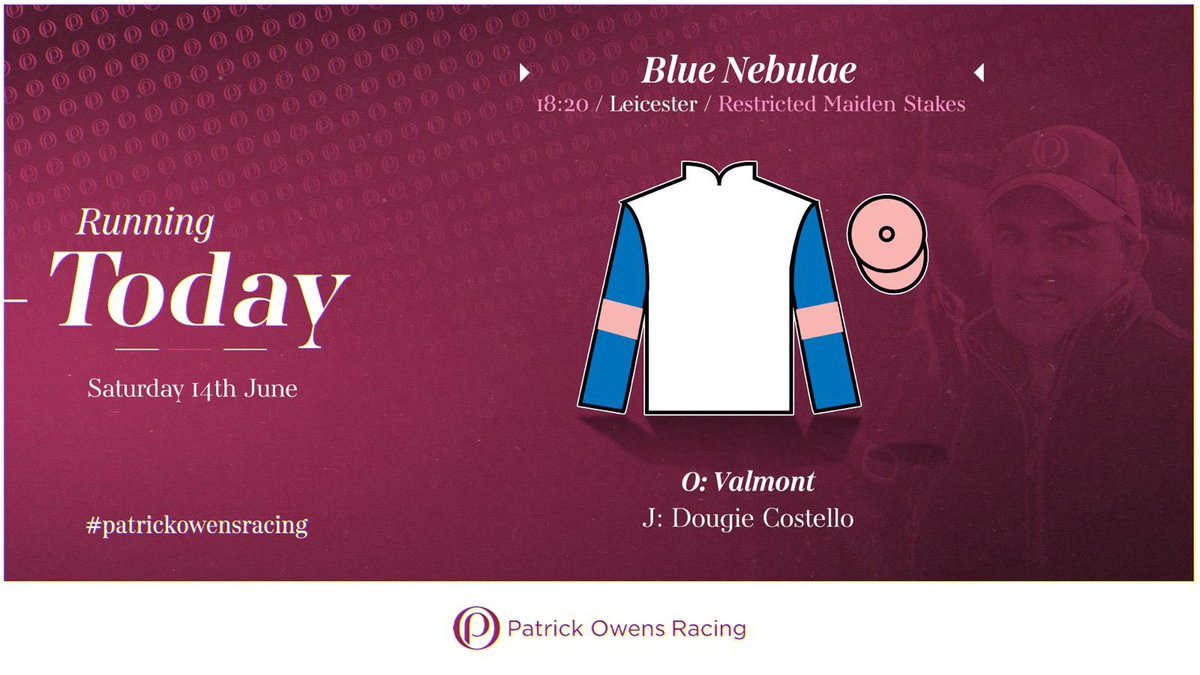 Running today:

🏇🏻 Blue Nebulae | Leicester | 6.20pm

#PatrickOwensRacing