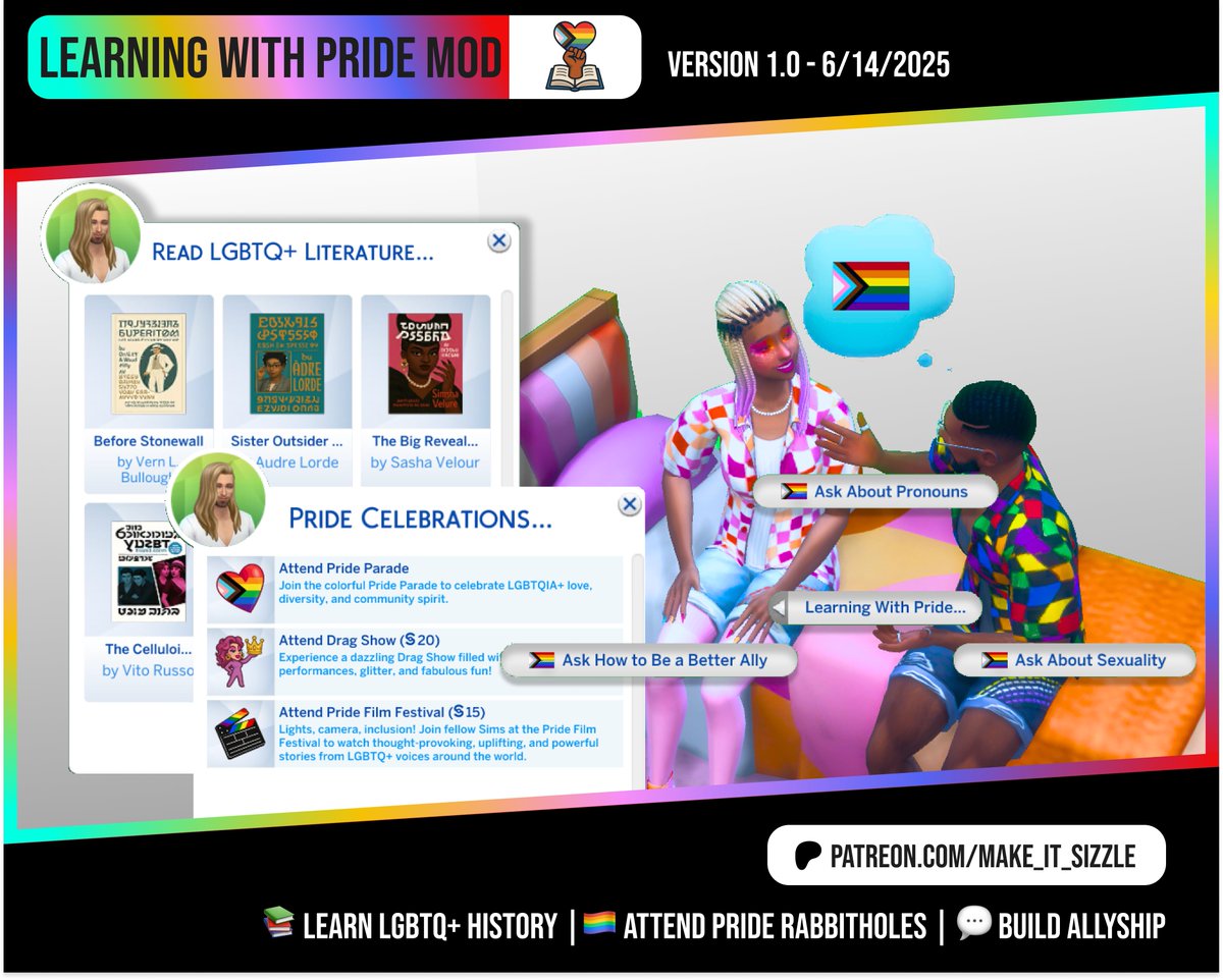 make_it_sizzle's tweet photo. ๐ Early Access is LIVE! ๐
My Learning with Pride Mod for The Sims 4 is now available to patrons! ๐
Celebrate LGBTQ+ history, attend Pride events, and unlock new allyship convos โ all in-game!
๐ฅ๏ธ Educate. ๐ญ Celebrate. ๐ฌ Liberate.
#TheSims4 #PrideMonth #SimsMods #LGBTQ https://t.co/i3sNouztgu