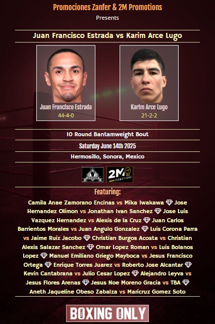 🥊Juan Francisco Estrada vs Karim Arce Lugo
🏆10 Round Bantamweight Bout
📅Saturday June 14th
🏟️Hermosillo, Sonora 🇲🇽
📢Promociones Zanfer &amp; 2M Promotions
🔗boxingonly.net/boxing/juan-fr…

#EstradaLugo #Boxing #BoxingNews #BoxingOnly5