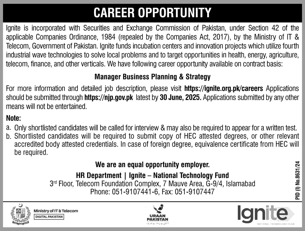 Ignite (@ignitentf) on Twitter photo ๐ We're Hiring: Manager Business Planning & Strategy
Join Ignite and help shape Pakistanโs digital future through innovation and strategy.
 ๐ Apply via: njp.gov.pk
 ๐ Details: ignite.org.pk/careers
๐ปWe are an equal opportunity employer.
#MOITT #Ignite ๐ We're Hiring: Manager Business Planning & Strategy
Join Ignite and help shape Pakistanโs digital future through innovation and strategy.
 ๐ Apply via: njp.gov.pk
 ๐ Details: ignite.org.pk/careers
๐ปWe are an equal opportunity employer.
#MOITT #Ignite