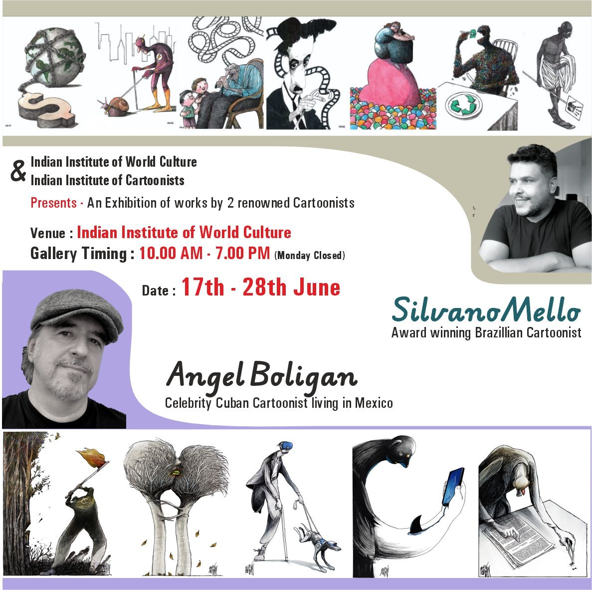 IIC and IIWC present a joint exhibition of works of award-winning Brazilian cartoonist Mr. Silvano Mello and celebrity Cuban cartoonist living in Mexico Mr. Angel Boligan at Indian Institute of World Culture from 17th 28th June 2025.  All are welcome.