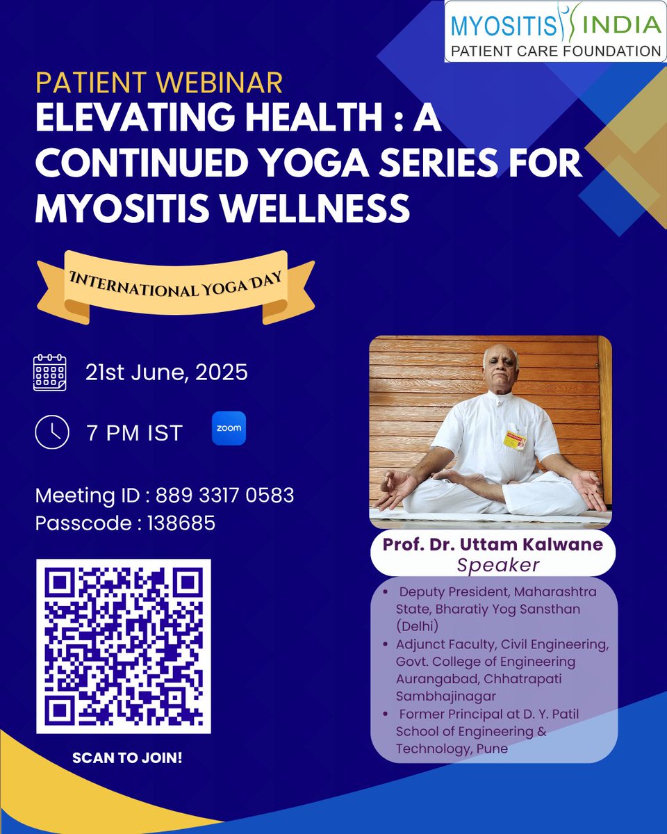 Myositis_India's tweet image. 🧘♂️Join us on International Yoga Day!
📅 21st June | 🕖 7 PM IST
🌐 Zoom ID: 889 3317 0583 | Passcode: 138685
Webinar: Elevating Health – A Continued Yoga Series for Myositis Wellness
🎤 Prof. Dr. Uttam Kalwane
🔗 Scan to join!#YogaForMyositis #MyositisIndia