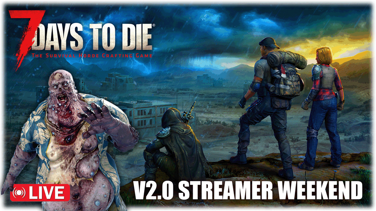 7 Days 2 Die V2.0 Streamer Weekend Is Here!  We are about to go live over on Twitch with
<a href="/BecstersTwitch/">Becsters☁️🌙✨</a> &amp; <a href="/MurningStarr/">🕸️ 𝕸𝖚𝖗𝖓𝖎𝖓𝖌𝖘𝖙𝖆𝖗 🕸️</a>
to check out the experimental update and all the new content!   ✅Giveaways 📷Twitch Integration

<a href="/7DaystoDie/">7 Days to Die Official</a>

#TheFunPimps #TFPCreators