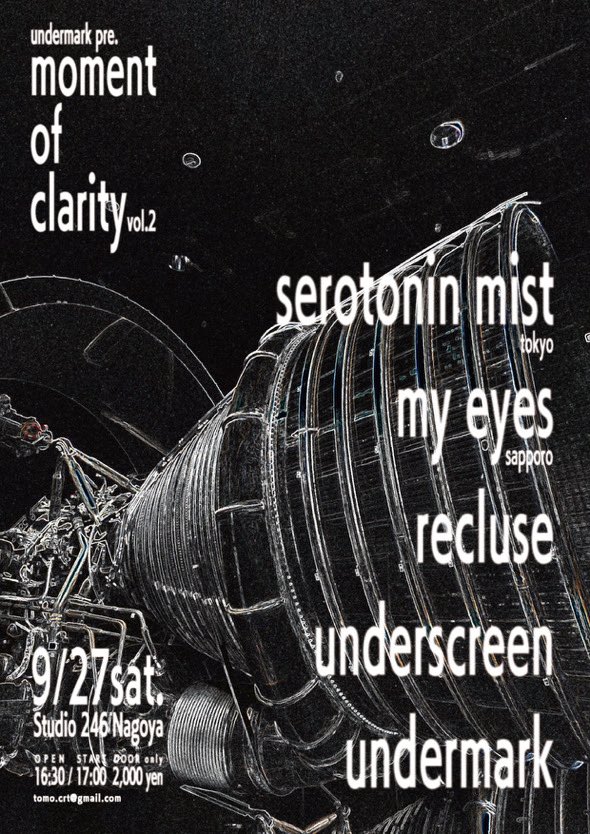 SerotoninMist's tweet image. 9月末は名古屋に行きます!東海の皆さんよろしくお願いいたします
undermark presents:
moment of clarity vol.2
9/27(sat) Studio 246 NAGOYA
serotonin mist (tokyo)
my eyes (sapporo)
recluse
underscreen
undermark
open 16:30/start 17:00
2000yen