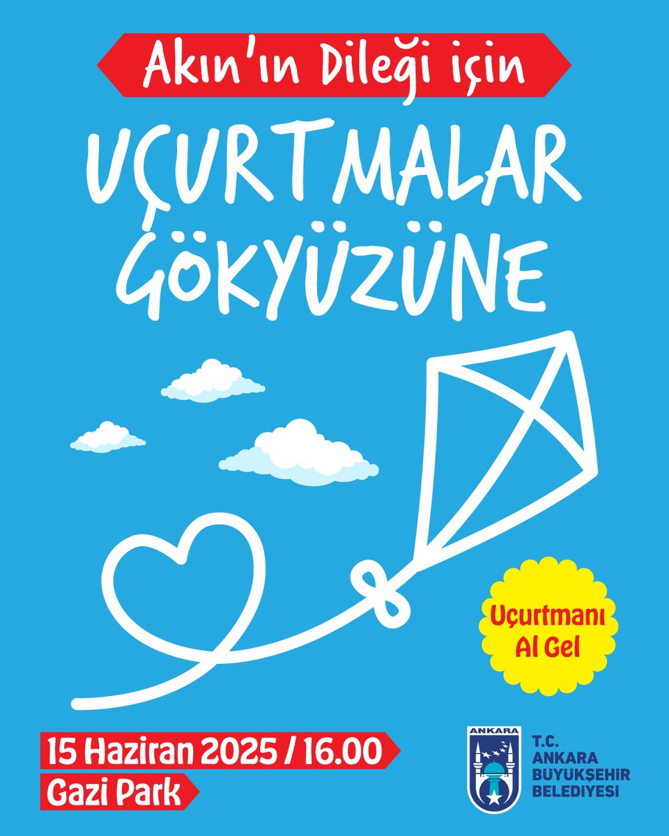 🪁 Her uçurtma bir düş,
Gökyüzünde sonsuz bir umut...

Sevgili kardeşimiz Akın'ın dileği için, uçurtmalarımızla tek yürek oluyoruz. 💙

Haydi sende uçurtmanı al gel; iyiliğin ve dayanışmanın Başkentinde bir ışık da sen ol.

☀️ 15 HAZİRAN 2025
🕓 16.00

📍GAZİ PARK

"Bir çocuk