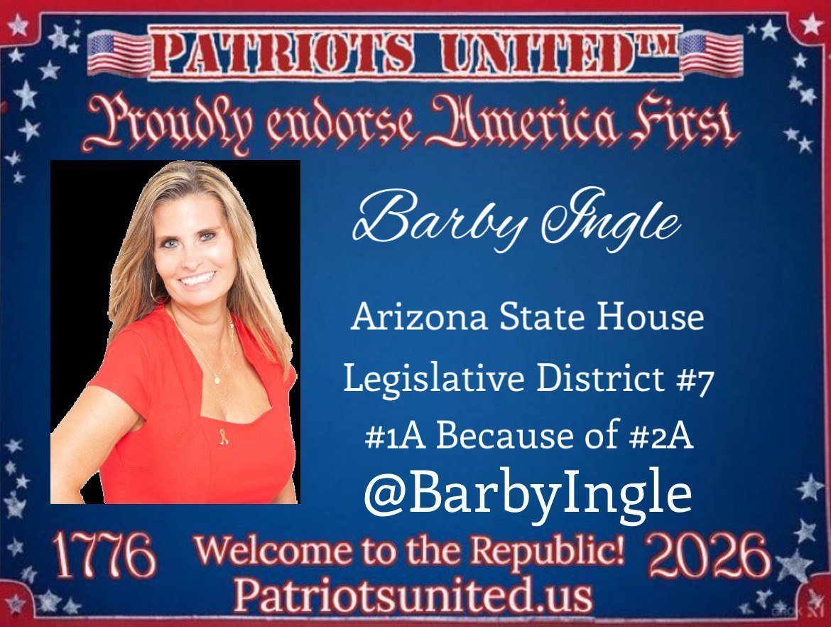 PatriotsUniteTM's tweet image. #AZLD7 Get your vote out for Barby Ingle @BarbyIngle for AZ State House Legislative District #7 for 2026. #AmericaFirst candidate for #WeAreThePeople Every vote counts! Midterms are coming soon.