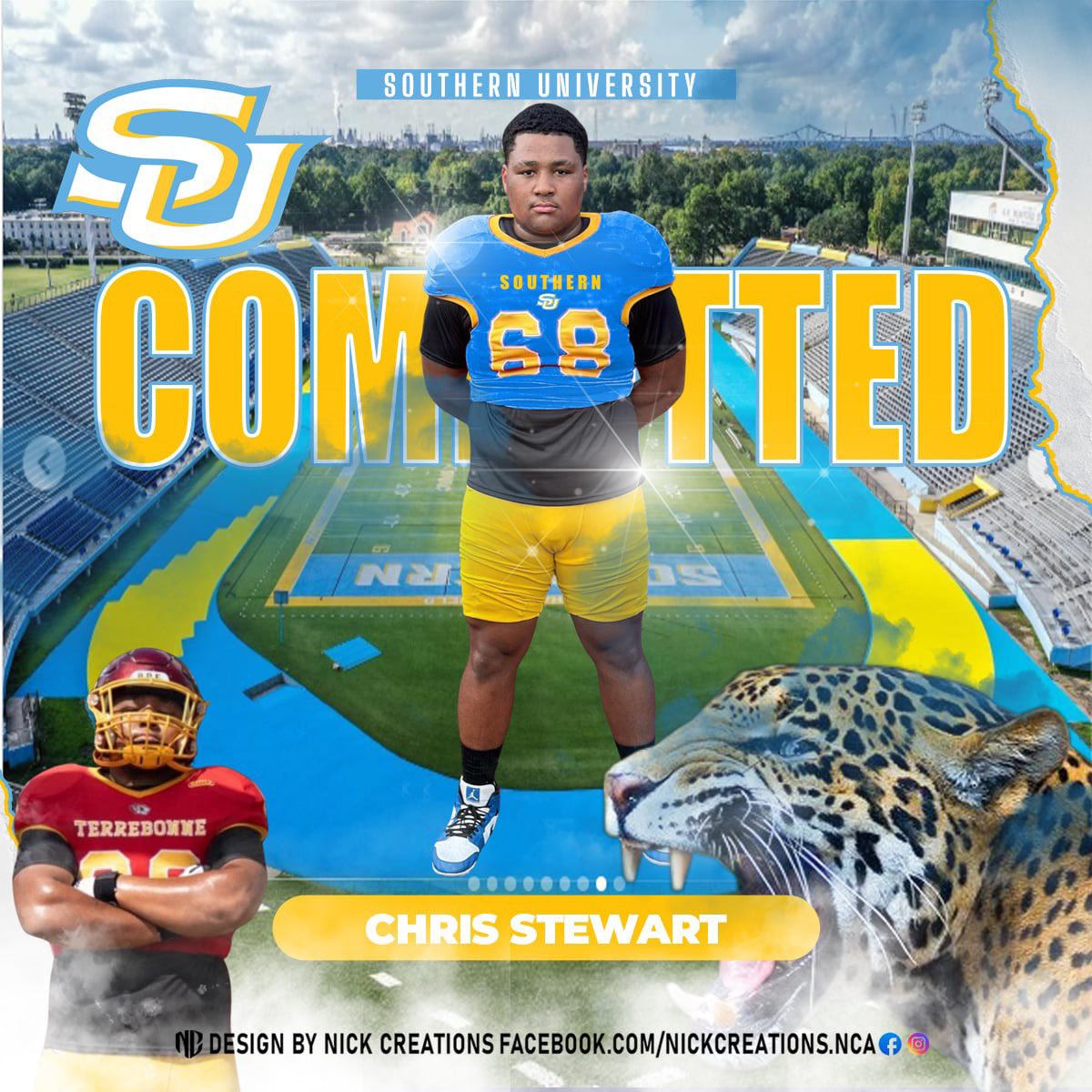 Chris Stewart (@iss_chris1) on Twitter photo I am blessed to announce that I am committed to Southern University! <a href="/GeauxJags/">Southern University Football</a>
#AGTG
Big thanks to Mr. Nicholas Alvis for the graphic
<a href="/RecruitLouisian/">Recruit Louisiana™️</a> <a href="/Recruit_Tbonne/">Terrebonne Football</a> <a href="/courierchris/">Chris Singleton</a> <a href="/G_Sportz/">Jeremiah Jakee' Gray</a> <a href="/CoachTGraves3/">COACH TERRENCE GRAVES</a> <a href="/coach_ty12/">Tyler Lewis,M.ED</a> <a href="/CoachXylonM/">Coach Z</a> <a href="/LAvsAllYall/">Louisiana vs. All Y’all</a> <a href="/amaynard522/">Amanda M. Stewart</a> <a href="/MrCStewartSr/">Christopher Stewart Sr</a> I am blessed to announce that I am committed to Southern University! <a href="/GeauxJags/">Southern University Football</a>
#AGTG
Big thanks to Mr. Nicholas Alvis for the graphic
<a href="/RecruitLouisian/">Recruit Louisiana™️</a> <a href="/Recruit_Tbonne/">Terrebonne Football</a> <a href="/courierchris/">Chris Singleton</a> <a href="/G_Sportz/">Jeremiah Jakee' Gray</a> <a href="/CoachTGraves3/">COACH TERRENCE GRAVES</a> <a href="/coach_ty12/">Tyler Lewis,M.ED</a> <a href="/CoachXylonM/">Coach Z</a> <a href="/LAvsAllYall/">Louisiana vs. All Y’all</a> <a href="/amaynard522/">Amanda M. Stewart</a> <a href="/MrCStewartSr/">Christopher Stewart Sr</a>