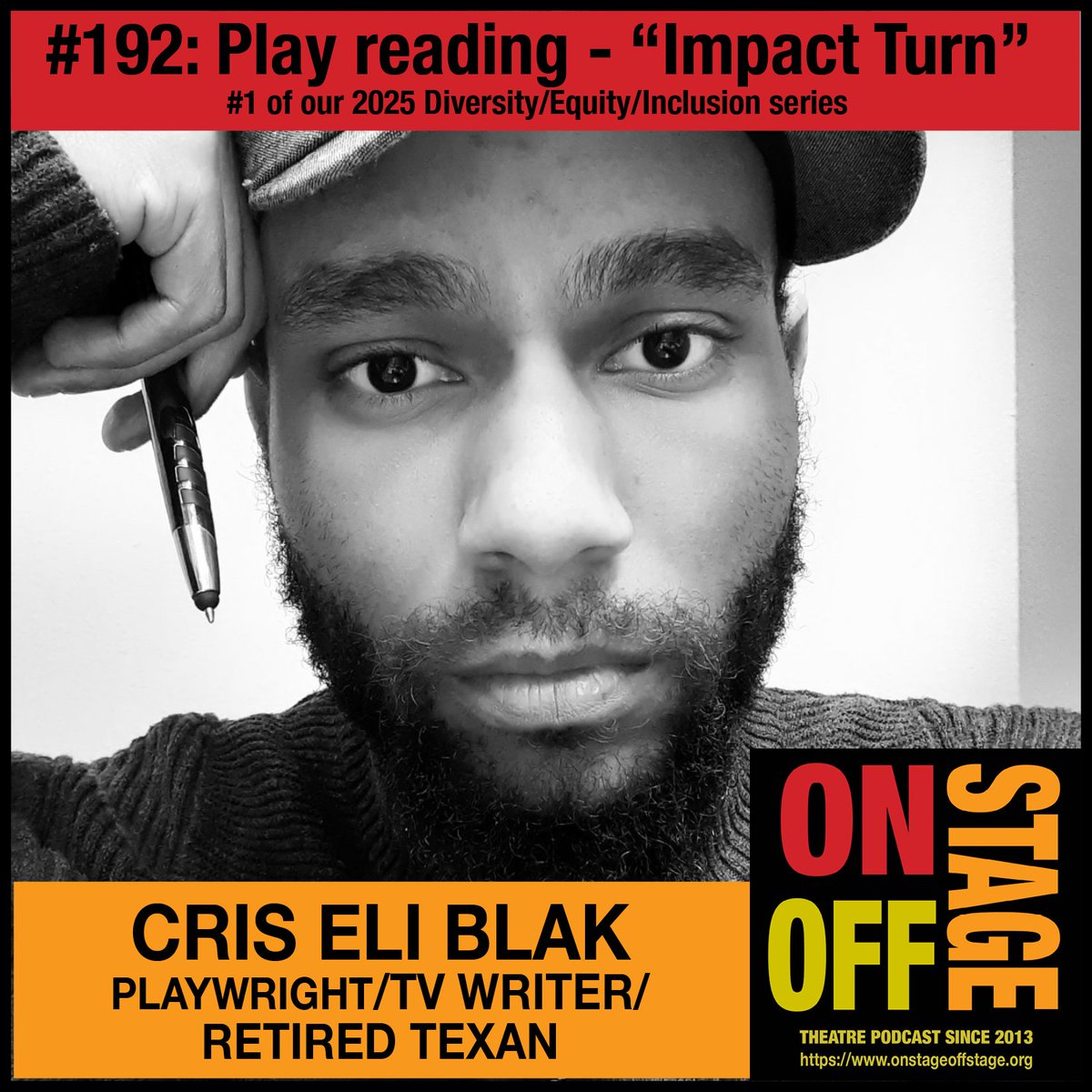 Cris Eli Blak is an emerging proud Black playwright and screenwriter whose work has been performed and produced around the world.
His short play, “Impact Turn,” is the first of our 2025 Diversity/Equity/Inclusion-themed plays.
onstageoffstage.podbean.com