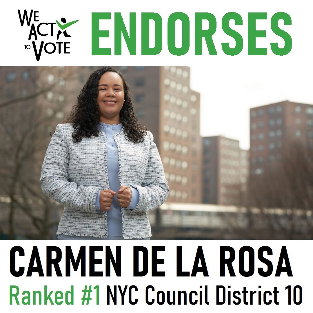 WE ACT to Vote (@weact2vote) on Twitter photo WE ACT to Vote endorses <a href="/CarmenForNYC/">Carmen De La Rosa</a> - Ranked #1 - for New York City Council District 10. Early voting is underway – through Sunday, June 22nd! weact2vote.org/endorsements WE ACT to Vote endorses <a href="/CarmenForNYC/">Carmen De La Rosa</a> - Ranked #1 - for New York City Council District 10. Early voting is underway – through Sunday, June 22nd! weact2vote.org/endorsements