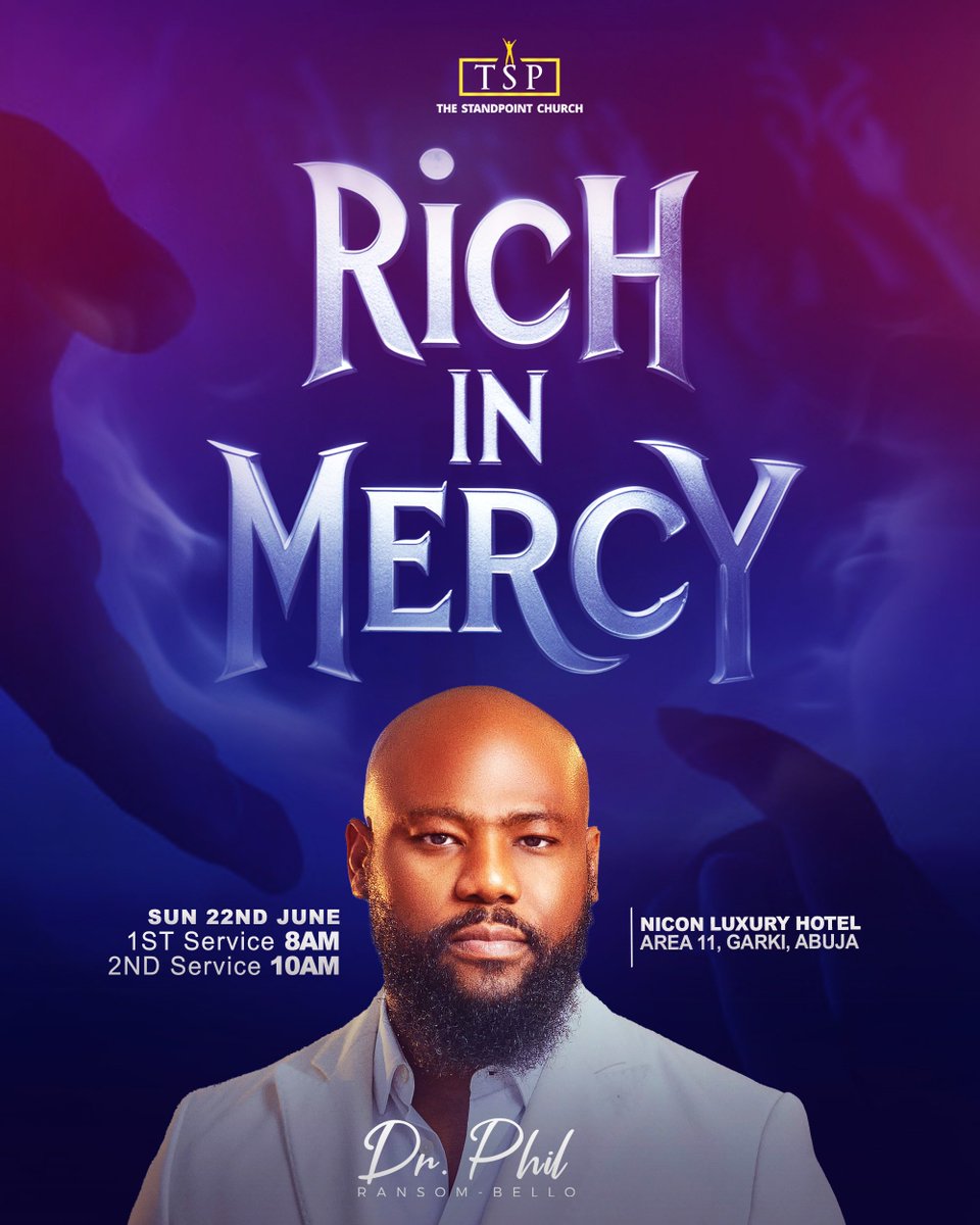 StandPointAbj's tweet image. Join our Senior Pastor @DrPhilBello for 'Rich in Mercy'
---
Nicon Luxury Hotel, Garki, Abuja
1st Service 8AM, 2nd Service 10AM
#CHRiSTamplified