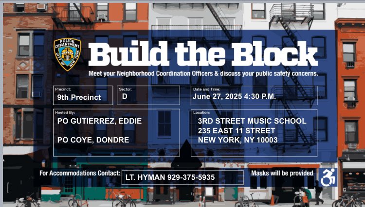 Please join us on Friday, June 27th for NCO David’s Build the Block. If you reside or own a business in Sector David, please come to 3rd St Music School 235 East 11 St to voice your concerns and/or questions. Doors open at 4:15 and the meeting will be at 4:30. Hope to see you all