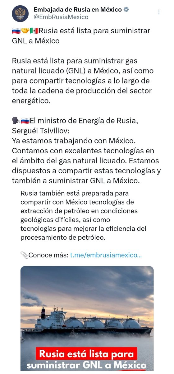 #ULTIMAHORA 
🚨 ADIÓS a la dependencia con Estados Unidos

SE VIENE LA SINERGIA DE RUSIA 🇷🇺 CON MÉXICO 🇲🇽 

Rusia está lista para suministrar gas natural licuado (GNL) a México y compartir tecnologías en el sector energético. 

Así ya NO dependeremos de Estados Unidos y estaremos