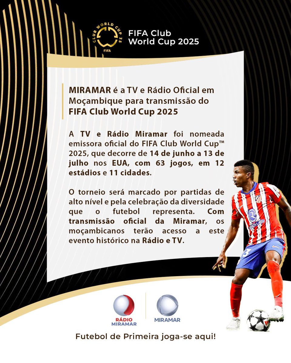 MIRAMAR é a TV e Rádio Oficial em Moçambique para transmissão do FIFA Club World Cup 2025

A TV e Rádio Miramar reforça o seu compromisso com o desporto de alta qualidade ao ser nomeada a emissora oficial em exclusivo do FIFA Club World Cup™ 2025. O torneio, que promete ser um