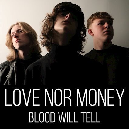 LOVE NOR MONEY release new single 'Blood Will Tell', out now on Golden Robot Records ift.tt/faPeQZ8