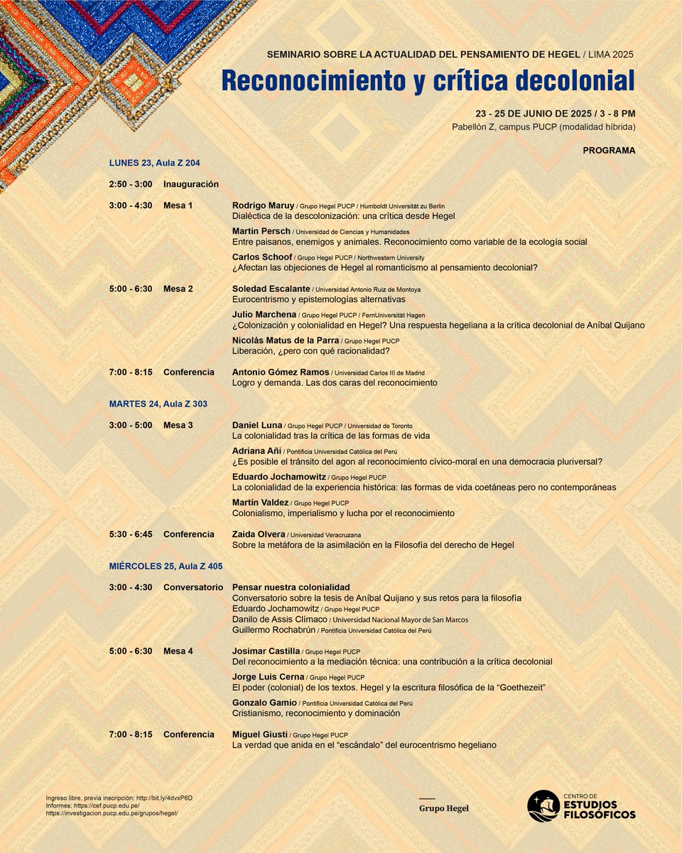 📅 Compartimos la programación del seminario “Reconocimiento y crítica decolonial”, organizado por el Grupo Hegel y el CEF-PUCP.

🗓 23, 24 y 25 de junio
📍 Modalidad híbrida | Campus PUCP