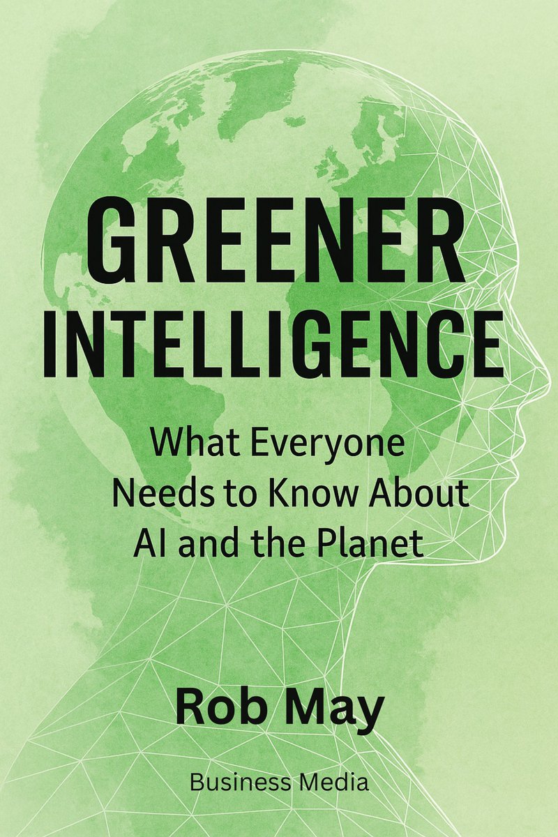 ⭕ Exciting News! "Greener Intelligence – What Everyone Needs to Know About AI and the Planet" will be available next month!

To all those who participated in my AI talks and Leadership Masterclasses, posing challenging questions about AI and its environmental impact, this book