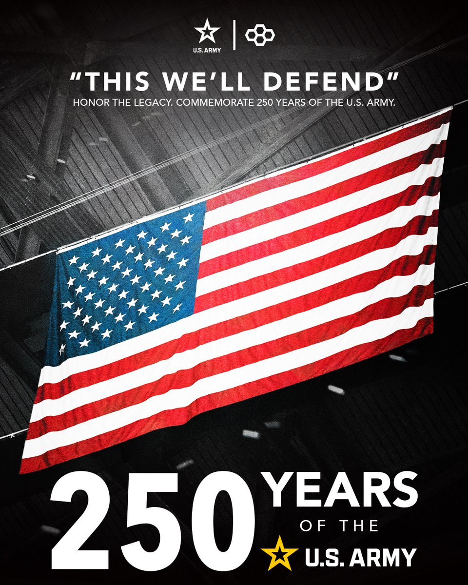 Celebrating a Legacy of Greatness. 250 Years of the U.S. Army.