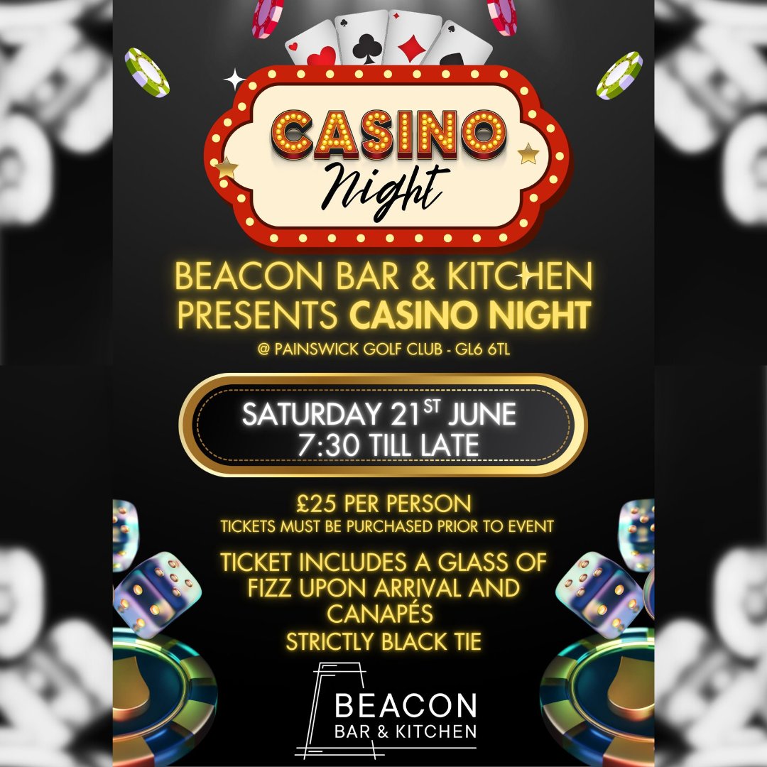 ⏰One Week to Go!
🎲 Beacon Bar &amp; Kitchen presents: Casino Night at Painswick Golf Club
📍 GL6 6TL | 📅 Sat 21st June | ⏰ 7:30pm till late
✨ £25pp - includes fizz on arrival &amp; canapés
🎩 Strictly Black Tie
Click here to grab your ticket 👉 loom.ly/HFZQvdw
