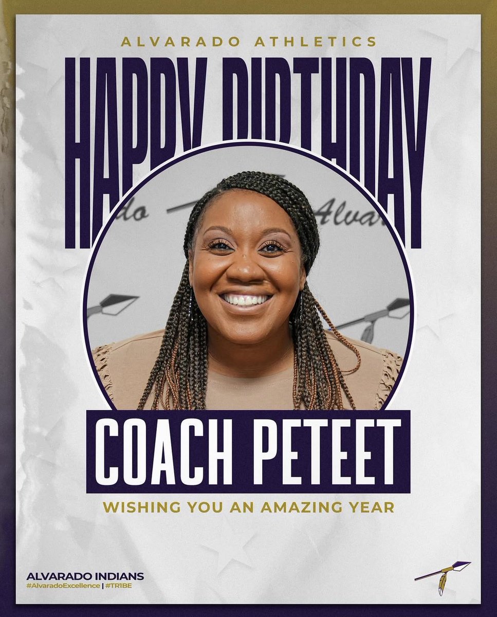 🥳🎉 𝐇𝐀𝐏𝐏𝐘 𝐁𝐈𝐑𝐓𝐇𝐃𝐀𝐘 🎉🥳

Alvarado Athletics wants to wish a very Happy Birthday to Coach Peteet! 

Thank you for all that you do for our scholar-athletes and athletic programs. We are grateful to have you! Enjoy your day.

#AlvaradoExcellence #TR1BE