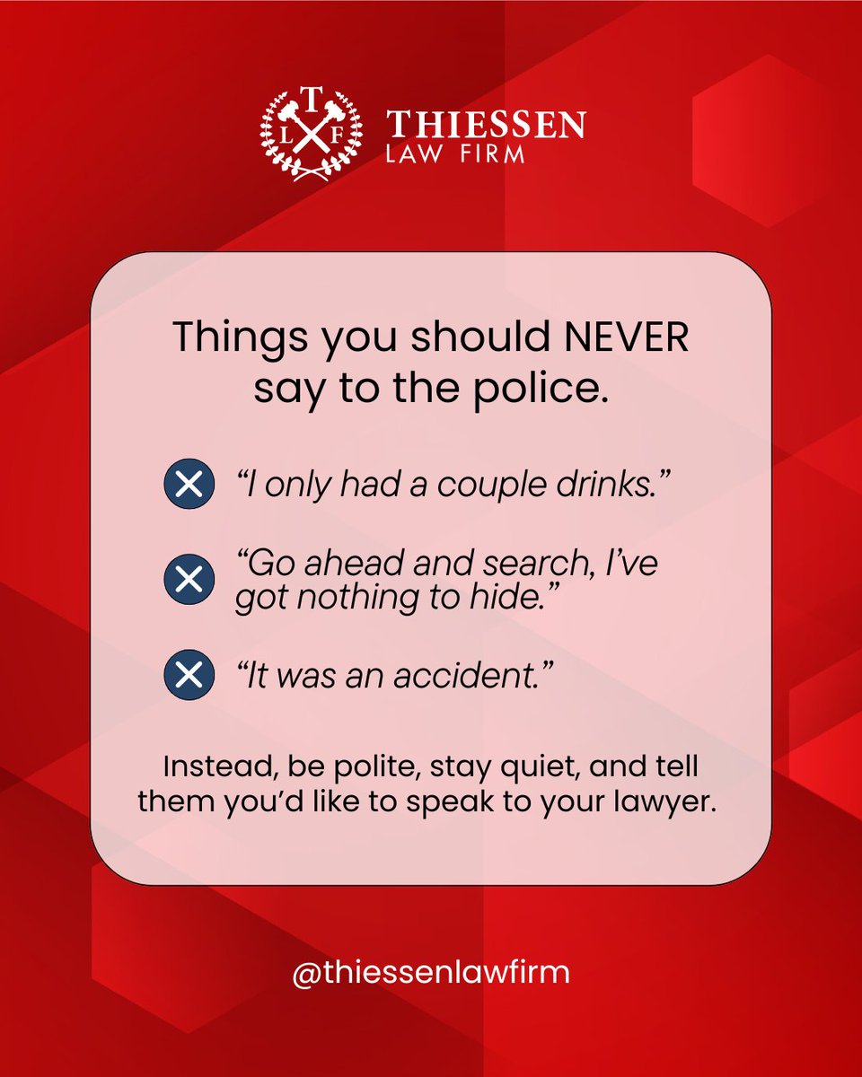 🚫 What you don’t say to the police is even more important than what you do say. Don’t say any of these — instead: stay polite, stay silent, and ask for your lawyer.

Keep quiet and call Thiessen Law Firm. We’ll handle the rest. 
📞 713.864.9000