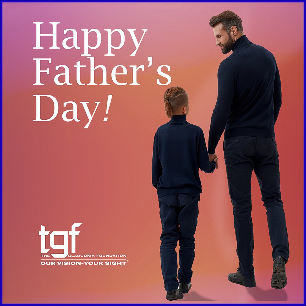 Happy Father’s Day to all the amazing dads and father figures!

#theglaucomafoundation #tgf #HappyFathersDay