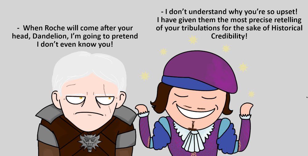 Somewhere at a random Novigrad book fair

#thewitcher #vernonroche #geraltofrivia #dandelion #jaskier #foltest