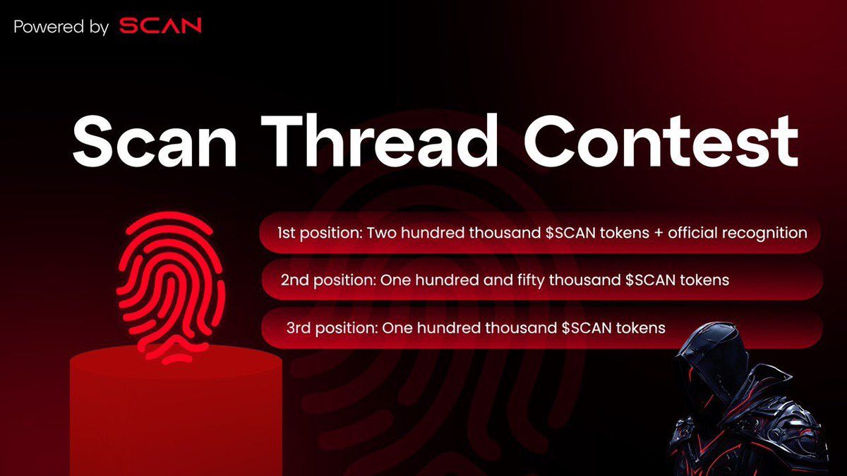 Thread Contest (X/Twitter) and Meme contest:
Encourage users  to create Funny memes educational, insightful, or promotional threads about our project. Winners will be selected based on creativity, engagement

REWARD:
1st position: Two hundred thousand $SCAN tokens + official