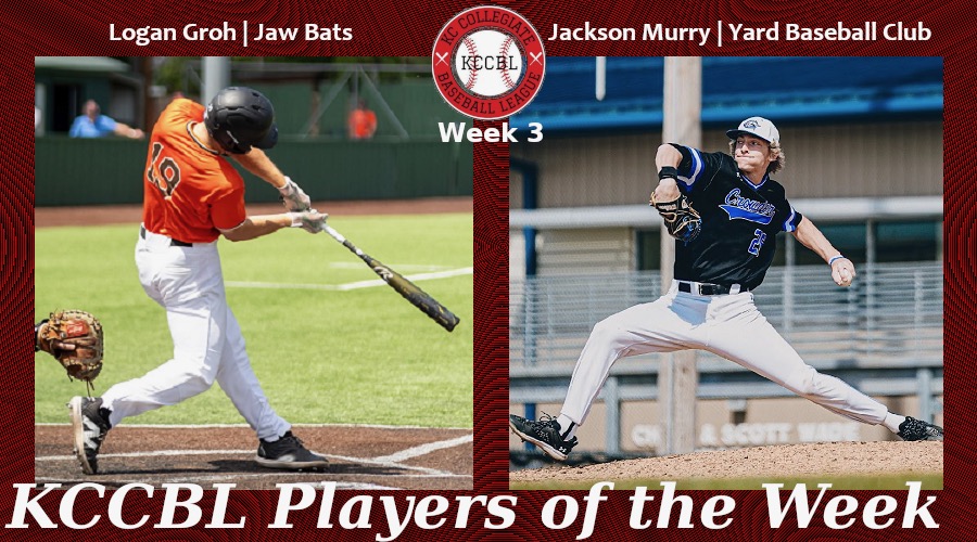 KC Collegiate Baseball League (@kccbl1) on Twitter photo Week 3 Awards!
Player of the Week:
<a href="/LoganGroh11/">Logan Groh</a> (<a href="/JAWbats/">JAWBATS, LLC</a>)
.636 AVG
7 H
3 HR
10 RBI
7 R
Pitcher of the Week:
<a href="/JacksonMurry6/">Jackson Murry</a> (<a href="/YardBallClub/">Yard Baseball Club</a>)
7.0 IP
0.00 ERA
1 H
1 BB
12 K Week 3 Awards!
Player of the Week:
<a href="/LoganGroh11/">Logan Groh</a> (<a href="/JAWbats/">JAWBATS, LLC</a>)
.636 AVG
7 H
3 HR
10 RBI
7 R
Pitcher of the Week:
<a href="/JacksonMurry6/">Jackson Murry</a> (<a href="/YardBallClub/">Yard Baseball Club</a>)
7.0 IP
0.00 ERA
1 H
1 BB
12 K