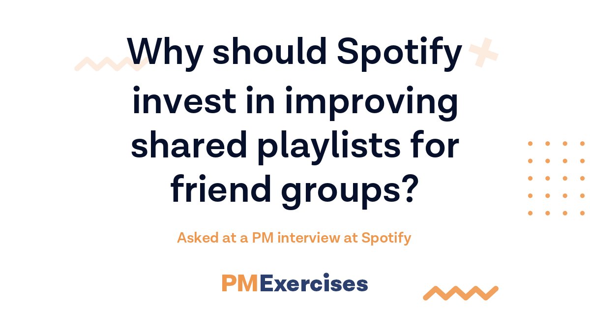 Why should Spotify invest in improving shared playlists for friend groups? productmanagementexercises.com/13359/should-s… Post your answer! #productmanagers #productmanagement