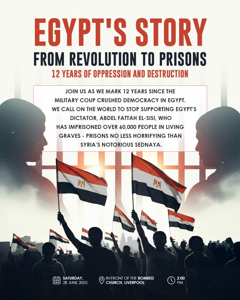 LIVERPOOL!  EGYPT: FROM REVOLUTION TO PRISON✊🏿✊🏽✊🏻 Join us to demand the release of 60,000 Egyptians in living graves as bad as Syria's notorious Sednaya prison. Stop the world supporting the Egyptian dictator, El-Sisi ✊🏿✊🏽✊🏻
🗓 Saturday 28th June
⏰️ 2 PM
📍 Bombed out Church