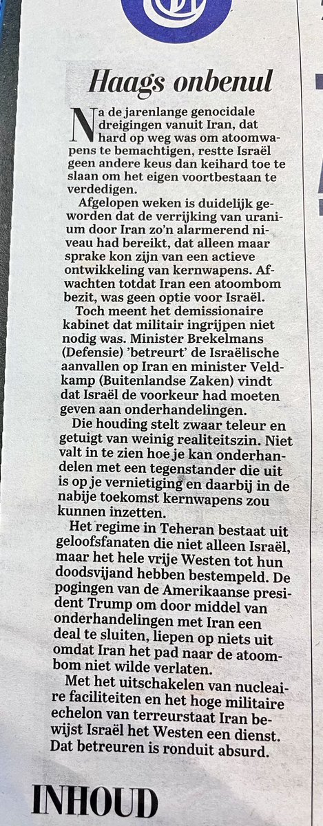 De hoofdredactie van <a href="/telegraaf/">De Telegraaf</a> heeft het begrepen en plaatst een duidelijk commentaar: "met het uitschakelen van nucleaire faciliteiten en het hoge militaire echelon van terreurstaat Iran bewijst Israel het Westen een dienst. Dat betreuren is ronduit absurd".