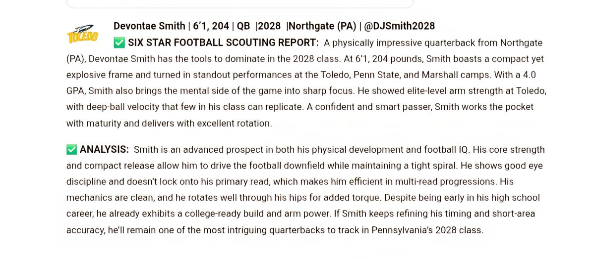 Devontae Smith (@djsmith2028) on Twitter photo Thanks for the writeup <a href="/sixstarfootball/">Six Star Football | PLUS+</a> and noticing my performance from the <a href="/ToledoFB/">Toledo Football</a> camp.
<a href="/DakotaBack_11/">Dakota Conwell</a> get me to work๐ฏ
<a href="/MFratStrength/">Mark Fratangelo, MS, CPT</a> <a href="/keepitsimplefb/">Olโ Ball Coach</a> <a href="/ToledoQBs/">Robert Weiner</a> <a href="/CoachRSmith1/">Rod Smith</a> <a href="/NorthgateVFB/">Northgate Varsity Football</a> <a href="/WPIAL_Insider/">WPIAL Insider</a> Thanks for the writeup <a href="/sixstarfootball/">Six Star Football | PLUS+</a> and noticing my performance from the <a href="/ToledoFB/">Toledo Football</a> camp.
<a href="/DakotaBack_11/">Dakota Conwell</a> get me to work๐ฏ
<a href="/MFratStrength/">Mark Fratangelo, MS, CPT</a> <a href="/keepitsimplefb/">Olโ Ball Coach</a> <a href="/ToledoQBs/">Robert Weiner</a> <a href="/CoachRSmith1/">Rod Smith</a> <a href="/NorthgateVFB/">Northgate Varsity Football</a> <a href="/WPIAL_Insider/">WPIAL Insider</a>