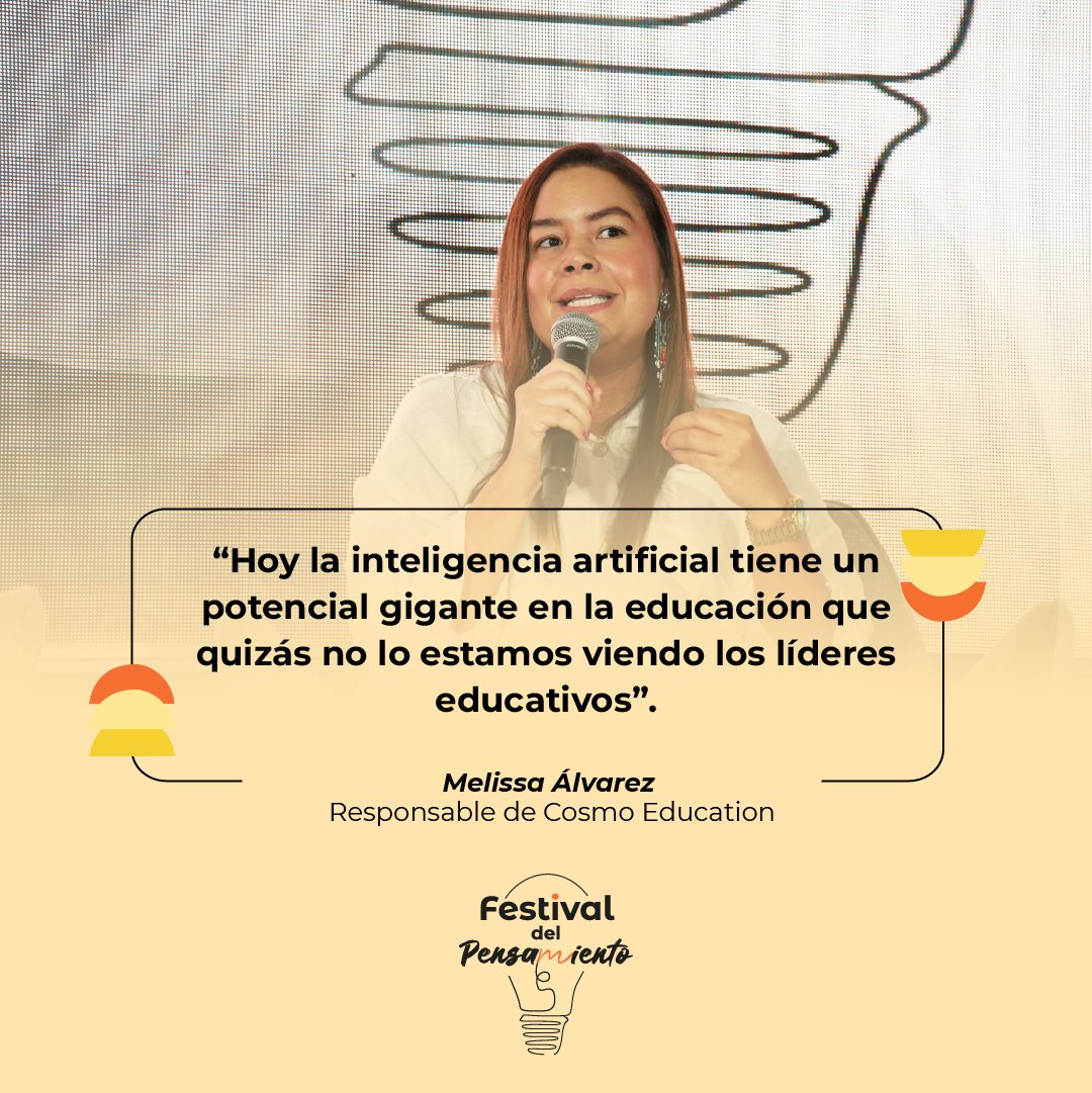 Melissa Álvarez Licona, responsable de Cosmo Education, durante el #FestivalDelPensamiento, afirmó que: “Hoy la inteligencia artificial tiene un potencial gigante en la educación que quizás no lo estamos viendo los líderes educativos”