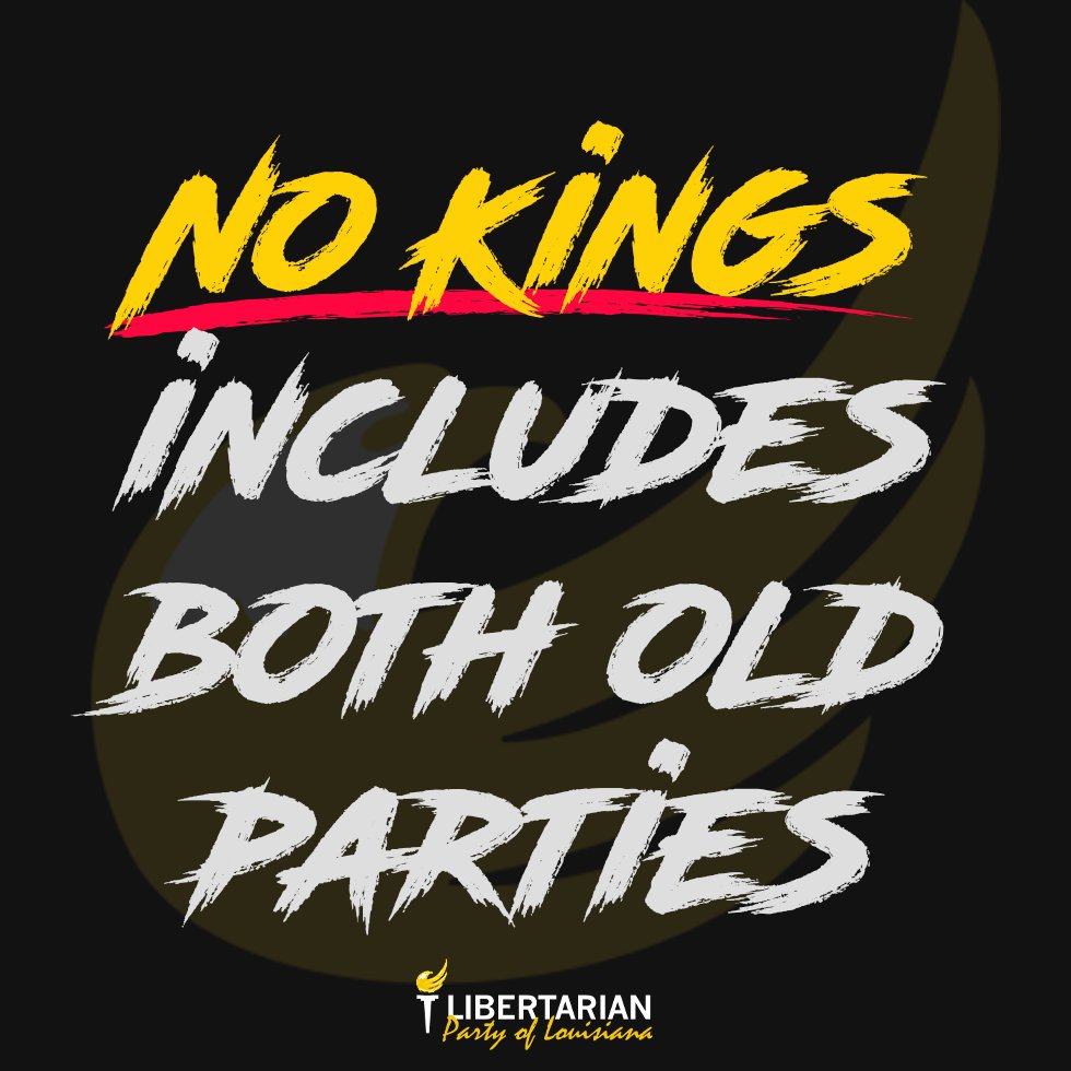 Libertarian Party of Louisiana (@louisianalp) on Twitter photo Today’s No Kings protests are a reminder that unjust power is always a threat to liberty.
But both old parties both want a bigger throne-just for their guy.
<a href="/LPNational/">Libertarian Party</a> is the ONLY national party that stands against kings.
No kings. No rulers. Just freedom.
#NoKings #Liberty Today’s No Kings protests are a reminder that unjust power is always a threat to liberty.
But both old parties both want a bigger throne-just for their guy.
<a href="/LPNational/">Libertarian Party</a> is the ONLY national party that stands against kings.
No kings. No rulers. Just freedom.
#NoKings #Liberty