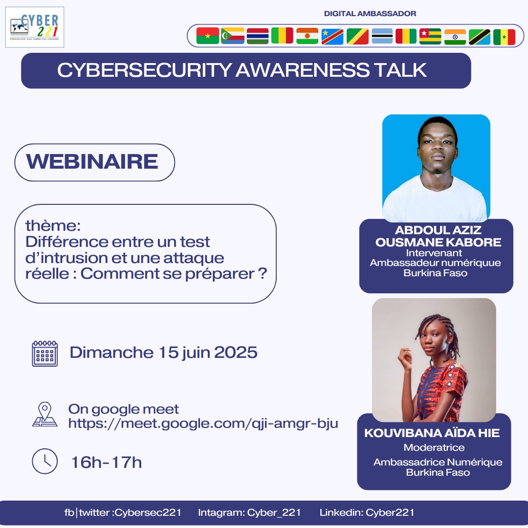 #Cyber221 
Intervenant : Abdoul-Aziz O. KABORE
Ethical Hacker
Spécialiste en audit &amp; pentest d'applications
Vainqueur de la 3e édition de "Hack To Protect"
Bug Bounty Hunter 

Modératrice : KOUVIBANA AÏDA HIE
Data Scientist | Project Manager, passionnée par la cybersécurité