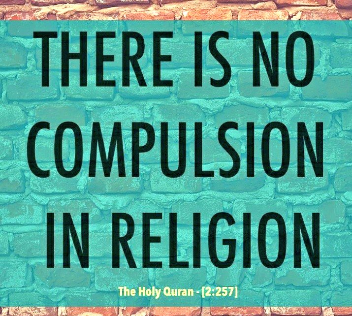 thahirfalcon's tweet photo. "There is No Compulsion in Religion"- HolyQuran (2:257)

In this decisive verse, Allah forbids Muslims to force others to convert to Islam

#AhmadiyyaForPeace https://t.co/KcssWTIUXd