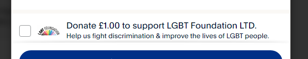 Pagan Pegasus (@paganpegasus) on Twitter photo PayPal (at least in the UK) has optional donations for the LGBT foundation. This gives me hope that at least some part of the world isn't backtracking on supporting LGBT rights. Even if it's just for pride month, providing this option still means a lot given the current climate. PayPal (at least in the UK) has optional donations for the LGBT foundation. This gives me hope that at least some part of the world isn't backtracking on supporting LGBT rights. Even if it's just for pride month, providing this option still means a lot given the current climate.