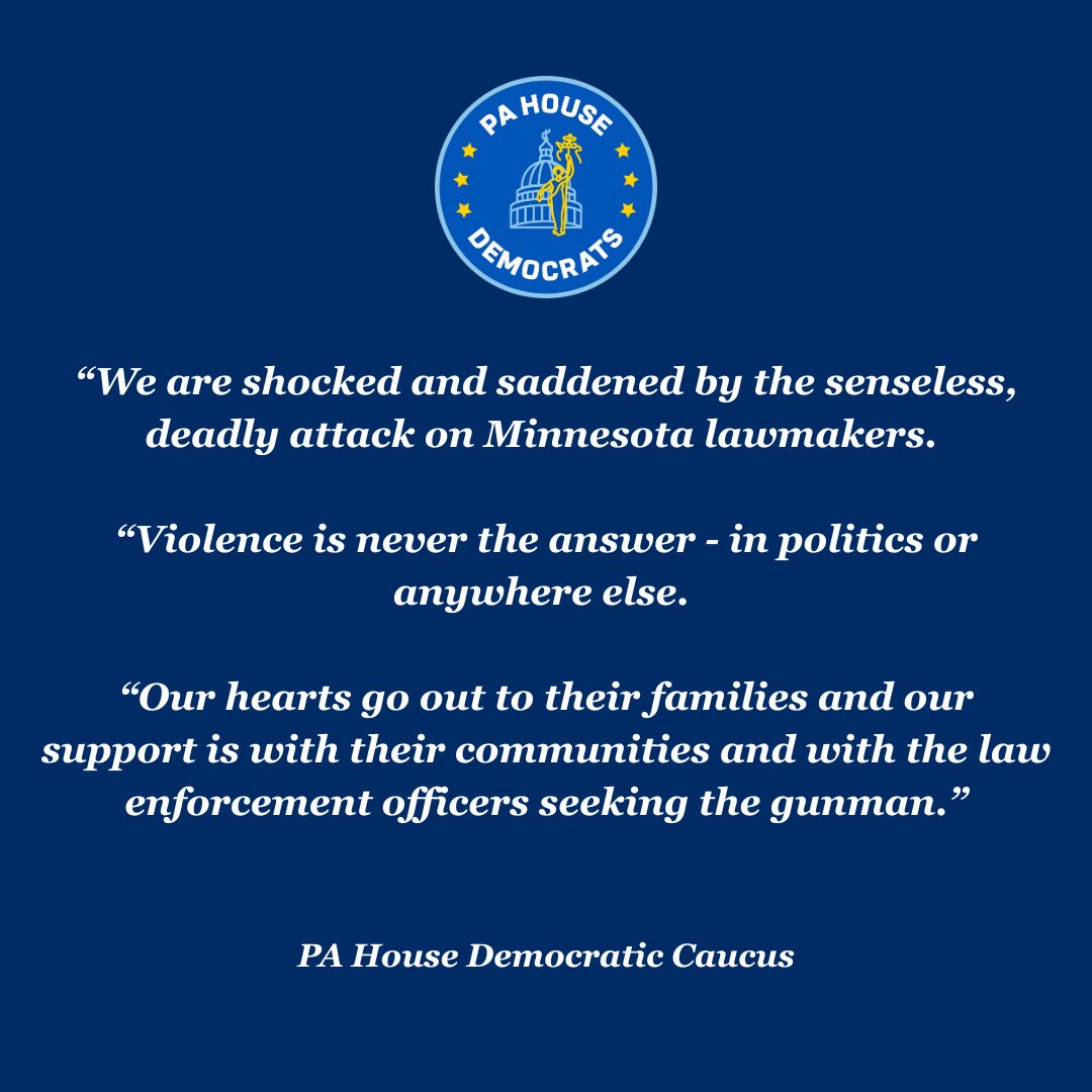 Sharing the statement of PA House Democratic Caucus leadership in the assassination of Minnesota House Democratic Leader Hortman and her spouse and the attempted murder of Minnesota Senator Hoffman and his spouse.