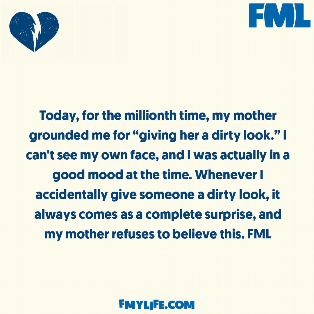 Tell us your own FMLs here: fmylife.com/?submit=1 or just get the Official FML app from any good app store for more fun stuff