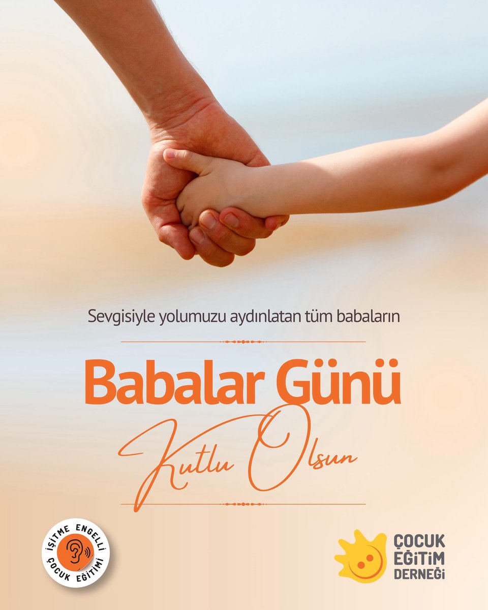 Babalar Günü Kutlu Olsun. #çocukeğitimderneği #işitmeengellilereğitimi #işitselrehabilitasyon #baba #aile