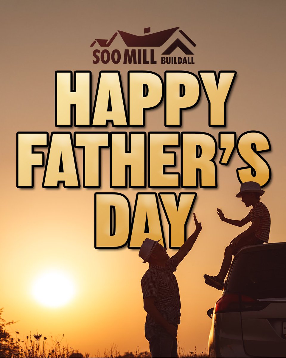 Happy Father's Day to the men who build homes in more ways than one!