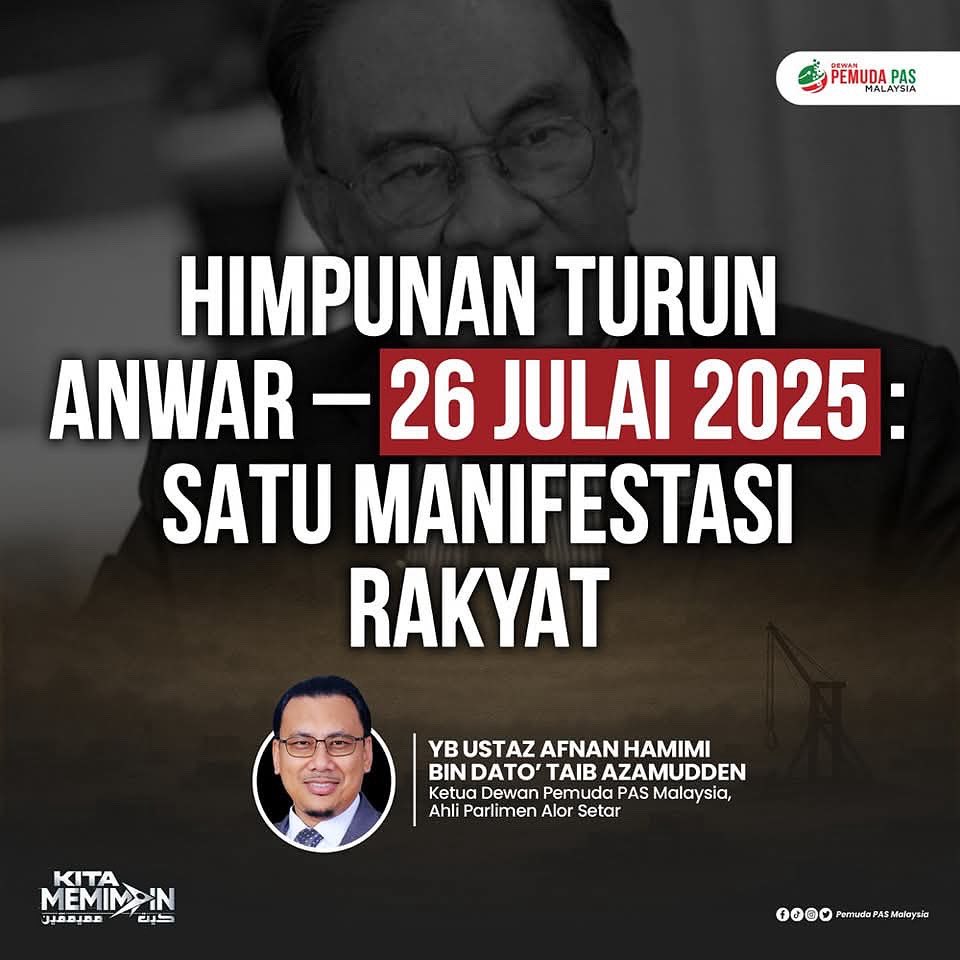saifuddinabd's tweet photo. Himpunan Turun Anwar - 26 Julai 2025 : Satu Manifestasi Rakyat https://t.co/yXO2NeijfI