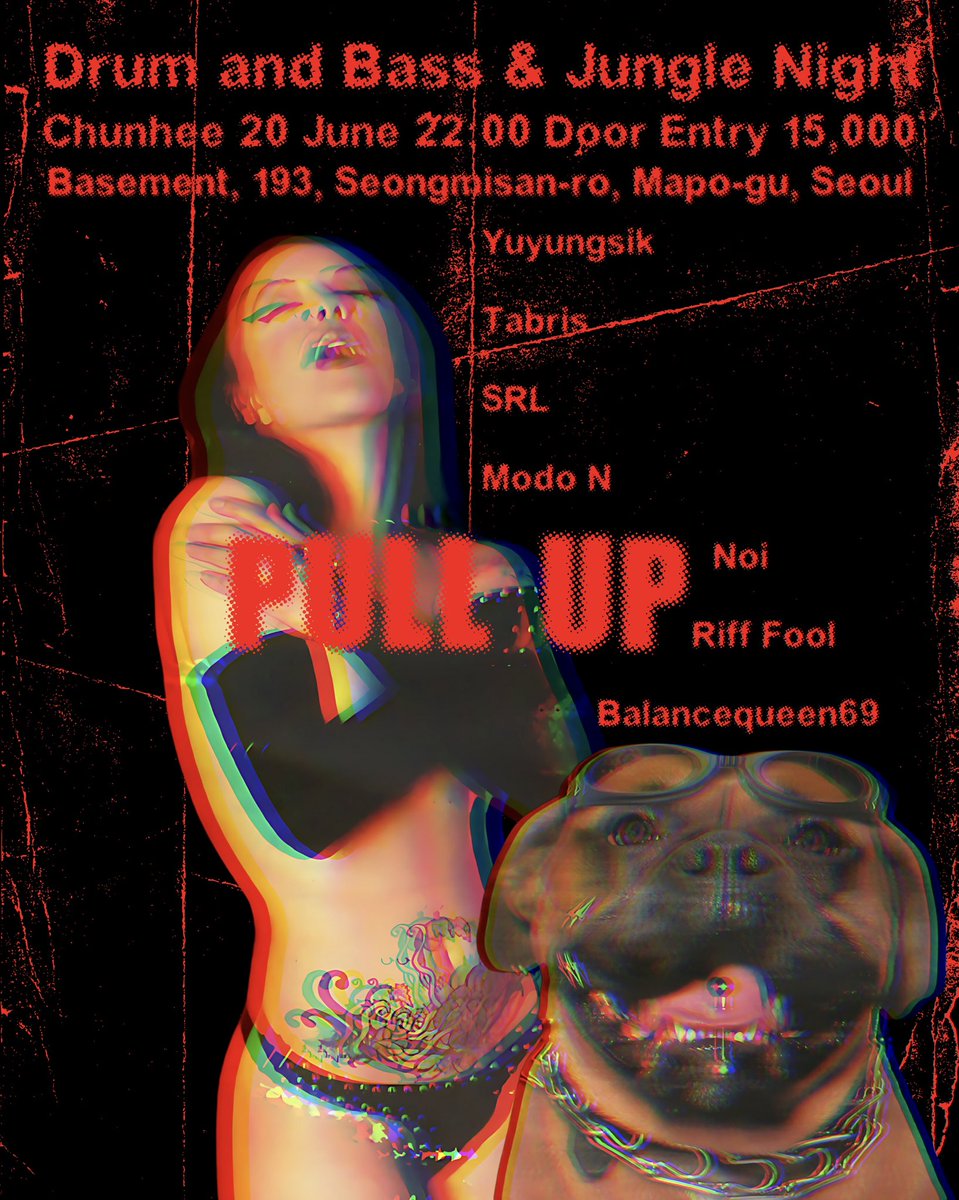 6월 20일 금요일 10:00pm “PULL UP”
춘희에서 드럼앤베이스 &amp; 정글 뮤직 나잇

입장 8pm 이벤트 시작 10pm
현매 15,000 (+1 Free Drink)

서울 마포구 성미산로 193 지하