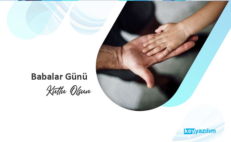 Babalar Günü Kutlu Olsun.