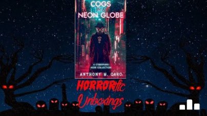 Check out the video!

HORRORific Unboxings Cogs in a Neon Globe by Anthony M. Caro youtube.com/live/rTWFRgoqj… via <a href="/YouTube/">YouTube</a>  <a href="/tweeterforyou2/">Tweeterforyou2 (posterforyou2?)</a> <a href="/MTHartonhorror/">MT Hart</a>