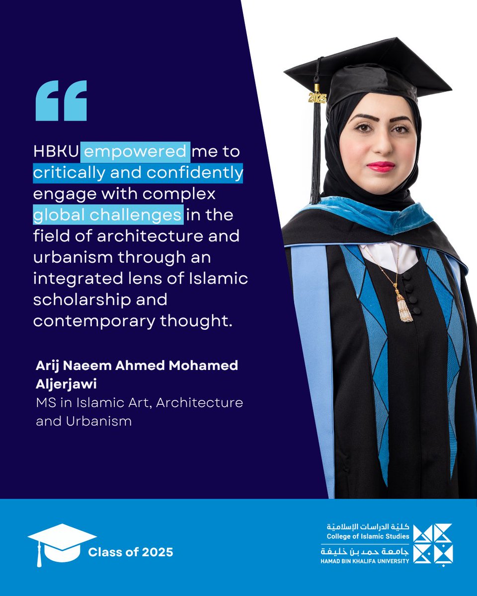 College of Islamic Studies (CIS) at HBKU (@hbku_cis) on Twitter photo “HBKU empowered me to critically and confidently engage with complex global challenges in the field of architecture and urbanism through an integrated lens of Islamic scholarship and contemporary thought”.
Arij Naeem Ahmed Mohamed Aljerjawi
#Classof2025 #HBKU_CIS
<a href="/HBKU/">جامعة حمد بن خليفة</a> “HBKU empowered me to critically and confidently engage with complex global challenges in the field of architecture and urbanism through an integrated lens of Islamic scholarship and contemporary thought”.
Arij Naeem Ahmed Mohamed Aljerjawi
#Classof2025 #HBKU_CIS
<a href="/HBKU/">جامعة حمد بن خليفة</a>