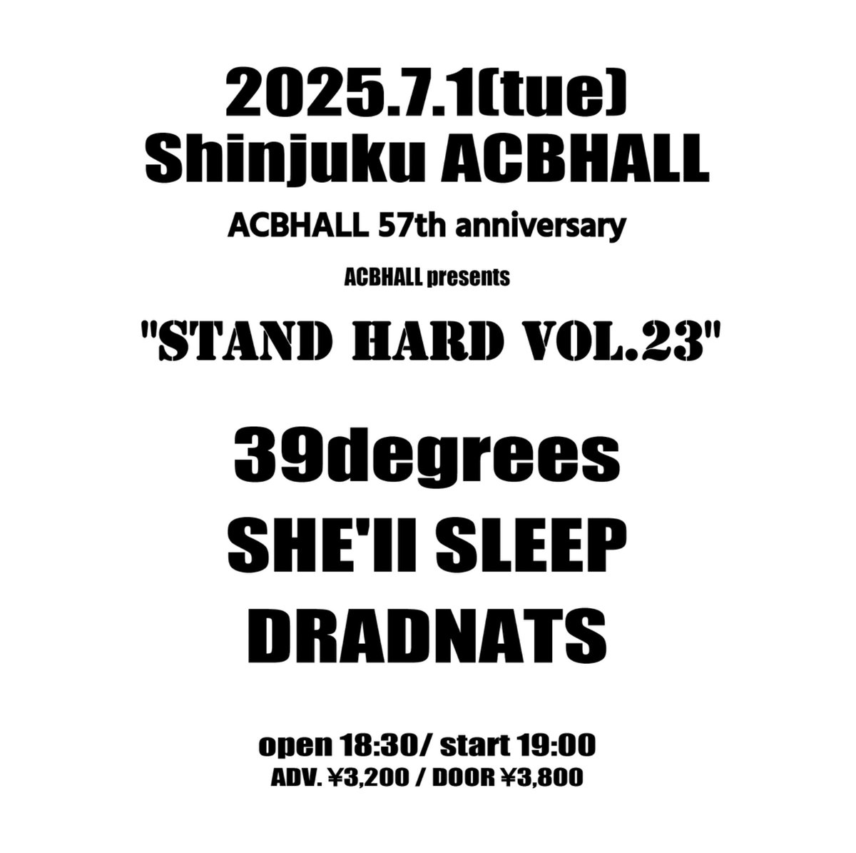 SS__matsumoto's tweet photo. 【チケット受付中！】

7月1日(火)新宿ACBHALL
ACBHALL 57th anniversary
「STAND HARD vol.23」

w/
39degrees
DRADNATS

OPEN 18:30 / START 19:00
ADV. ¥3,200 / DOOR ¥3,800

▼チケットこちら！
https://t.co/zv4nULwgQD https://t.co/Wff7NOYLLP
