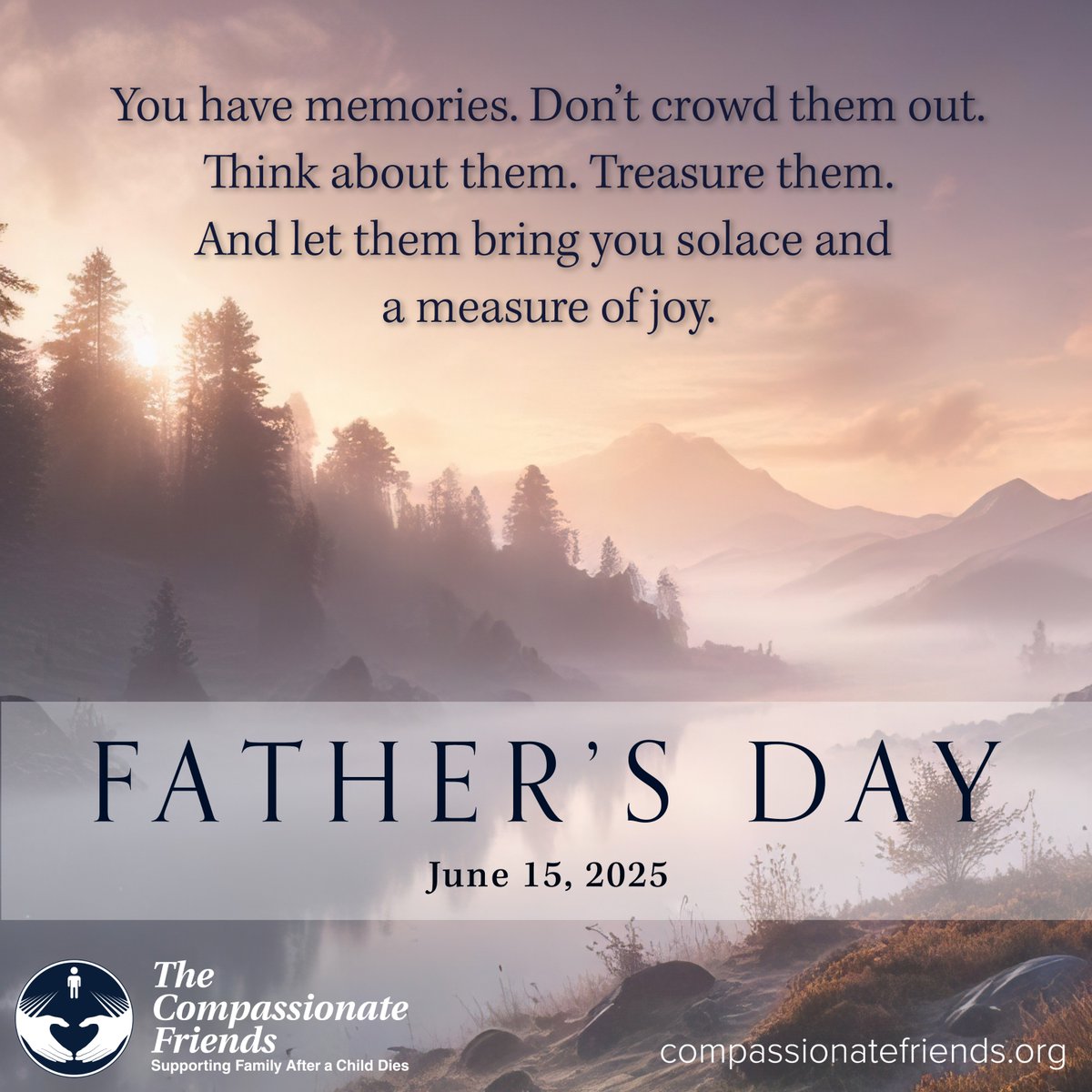 If you are a father who is navigating life after the death of a child, you are not alone. Grief is enduring, and at The Compassionate Friends, we hope you take comfort today in knowing that others walk with you.