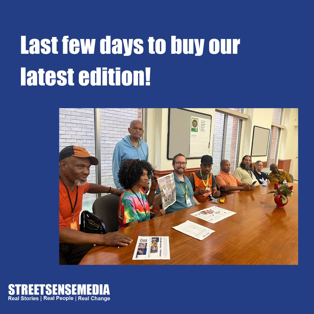 Only a few more days to buy our latest issue! Find a vendor near you, papers sold through Tuesday! Check out our past issues at streetsensemedia.org