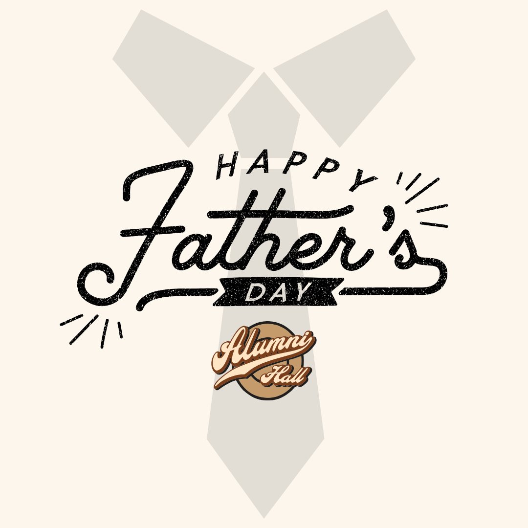 Happy Father's Day from Alumni Hall! 👔